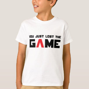 Sie verloren gerade das Spiel T-Shirt