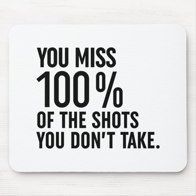 Sie verpassen 100% der Aufnahmen, die Sie nicht ma Mousepad (Vorne)
