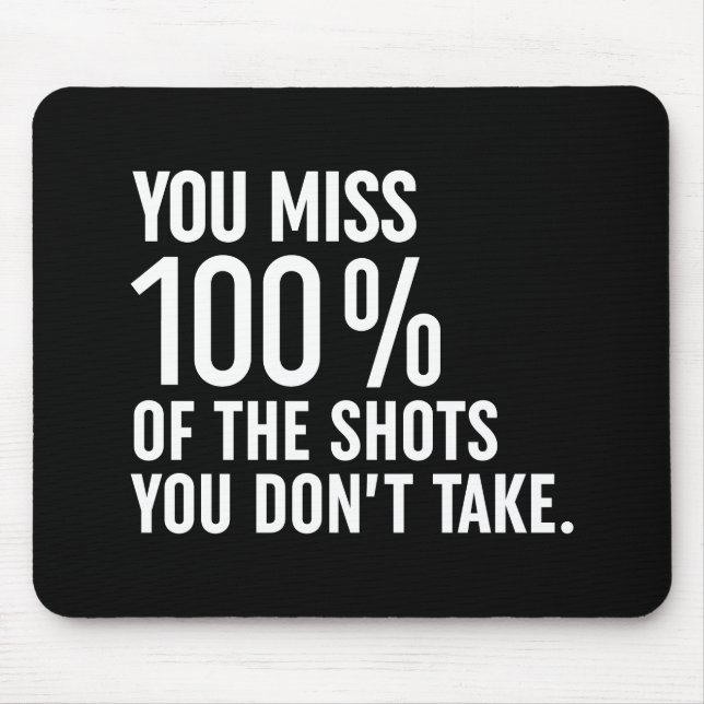 Sie verpassen 100% der Aufnahmen, die Sie nicht ma Mousepad (Vorne)