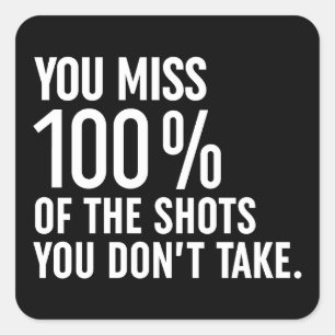 Sie verpassen 100% der Aufnahmen, die Sie nicht ma Quadratischer Aufkleber