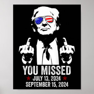 Sie verpassten Donald Trump Lustig Pro Trump Septe Poster