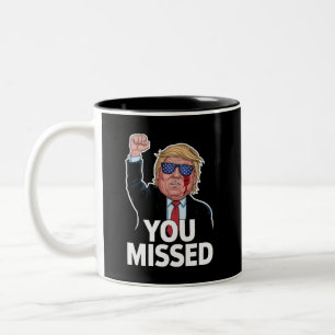 Sie verpassten Donald Trump Zweifarbige Tasse