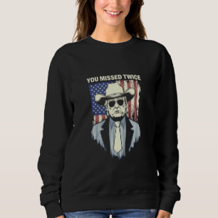 Sie verpassten zweimal Western Trump Cowboy Trump Sweatshirt