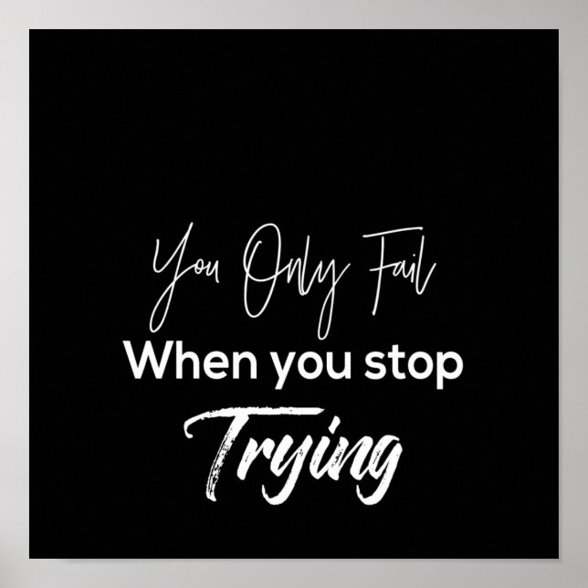 Sie versagte nur, wenn Sie aufhören zu versuchen Poster (Vorne)