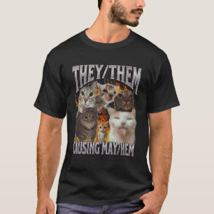 Sie verursachen Chaos Lustiges Katzen-Meme-Bootleg T-Shirt