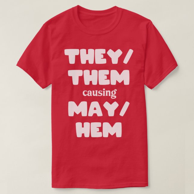 Sie verursachen MayHem Funny T-Shirt (Design vorne)
