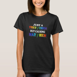 Sie verursachen MayHem-nichtbinäre Enby Pride LGBT T-Shirt
