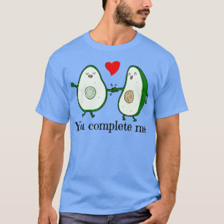 Sie vervollständigen mich Avocado Redewendungen Cl T-Shirt