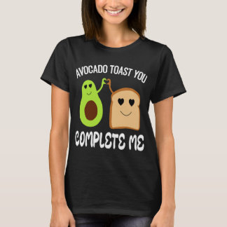 Sie vervollständigen mich Avocado Toast, Valentine T-Shirt