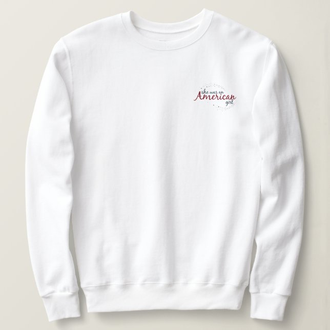 Sie war eine amerikanische Mädchentasche Sweatshirt (Design vorne)