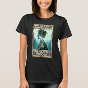 Sie war Geboren und wuchs im Sprichwort von Wishab T-Shirt