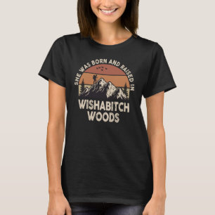 Sie war Geboren und wuchs in Wald-Wander T-Shirt