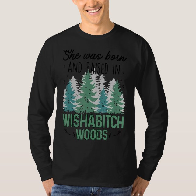 Sie war Geboren und wuchs in Weißwald auf 1 T-Shirt (Vorderseite)