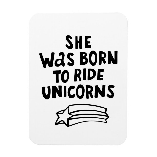 Sie war Geboren, Unicorns zu fahren Magnet (Vertikal)