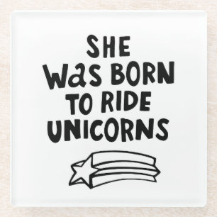Sie war geboren, Unicorns zu reiten Glasuntersetzer