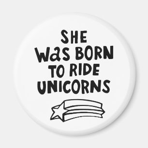 Sie war geboren, Unicorns zu reiten Magnet