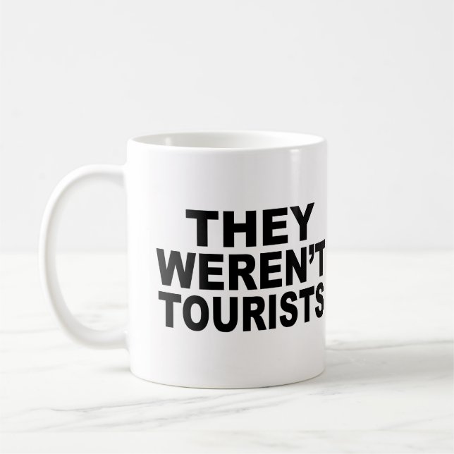 Sie waren keine Touristen Kaffeetasse (Links)