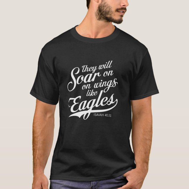 Sie werden auf Flügeln wie Adler Isaiah 40 31 R st T-Shirt (Vorderseite)