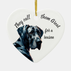 Sie werden aus einem Grund Great genannt, Dane Dog Keramik Ornament