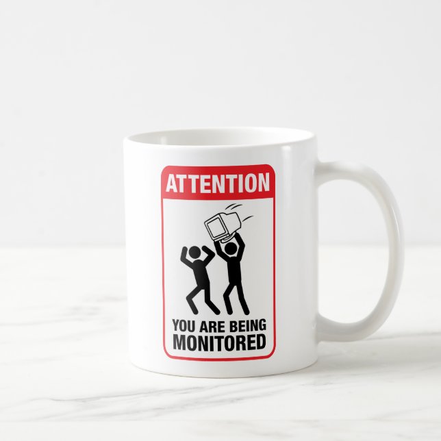 Sie werden - Büro Humor überwacht Tasse (Rechts)