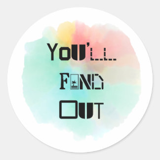 Sie werden den Splash herausfinden Runder Aufkleber