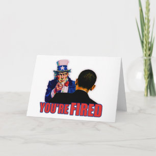 Sie werden gefeuert! Antiobama-Entwurf Karte