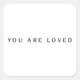 Sie werden geliebt quadratischer aufkleber