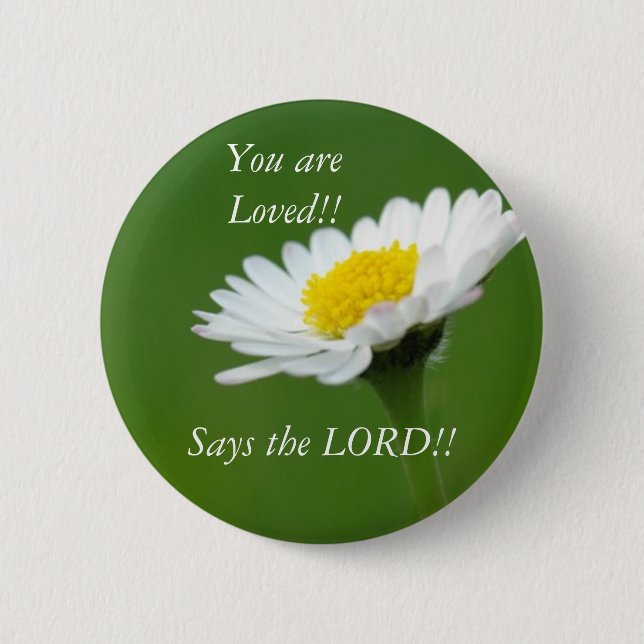 Sie werden! geliebt! , Sagt den LORD!! Button (Vorderseite)