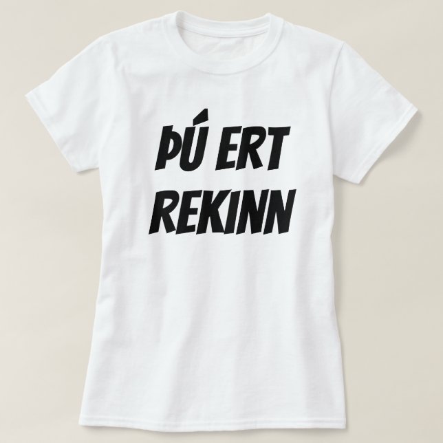 Sie werden in Isländisch (þú ert rekinn) weiß gefe T-Shirt (Design vorne)
