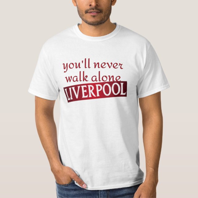Sie werden nie allein Liverpool gehen T-Shirt (Vorderseite)