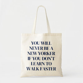 Sie werden nie ein New Yorker Funny NYC Theme sein Tragetasche