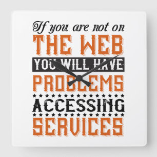 Sie werden Probleme beim Zugriff auf Dienste haben Quadratische Wanduhr