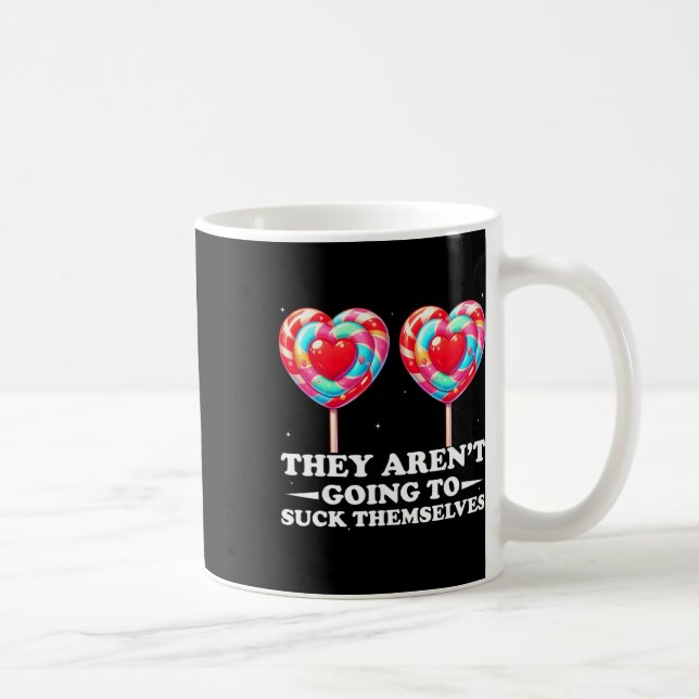 Sie werden sich nicht selbst lustig machen Unangeb Kaffeetasse (Rechts)