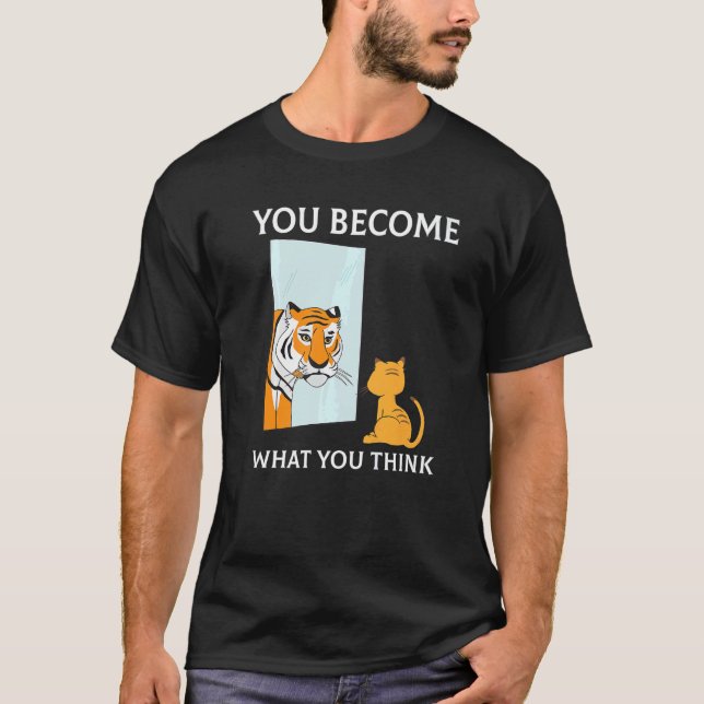 Sie werden, was Sie denken, alles ist Mindset Ti T-Shirt (Vorderseite)