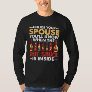 Sie werden wissen, wann die heiße Chilisauce drinn T-Shirt