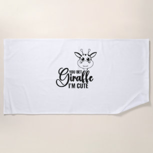 Sie wetten Giraffe Ich bin Niedlich, Funny Baby, B Strandtuch
