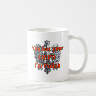 Sie wetten Ihr Dupa, das ich polnisch bin Tasse