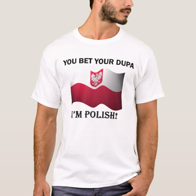 "Sie wetten Ihr dupa, das ich polnischer" T - T-Shirt (Vorderseite)