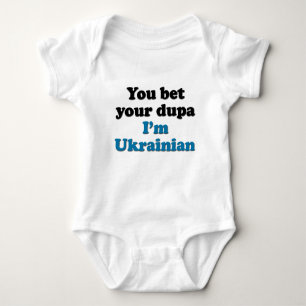Sie wetten Ihr dupa, das ich ukrainisch bin Baby Strampler