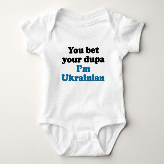 Sie wetten Ihr dupa, das ich ukrainisch bin Baby Strampler (Vorderseite)