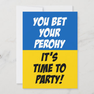 Sie wetten Ihre Perohy Es ist Zeit, Party einladen Einladung