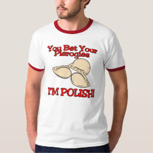 Sie wetten Ihre Pierogies im Polnisch T-Shirt