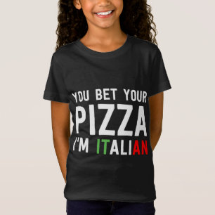 Sie wetten Ihre Pizza Ich bin italienischer Funny  T-Shirt