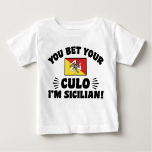 Sie wetteten Ihren Culo Ich bin sizilianisch Baby T-shirt