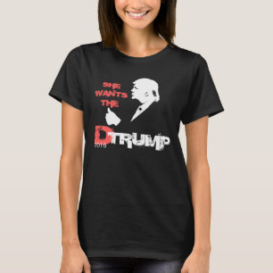 Sie will den d-Trumpf 2016 T-Shirt