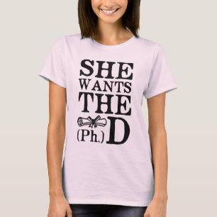 Sie will den PhD T-Shirt
