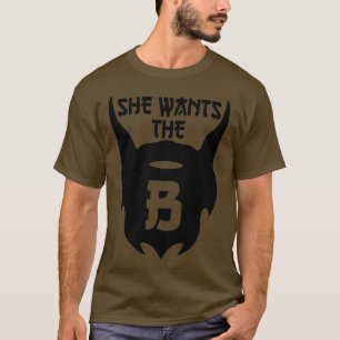 Sie Will DIE B 1 T-Shirt