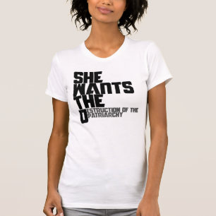 Sie will die D T-Shirt