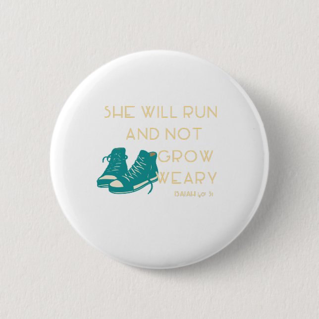 Sie wird laufen und nicht ermüden - ISAIAH 40:31 Button (Vorderseite)