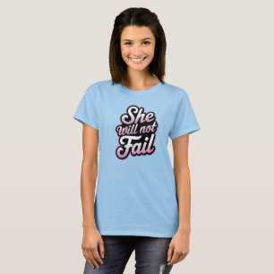 Sie wird nicht versagt T-Shirt